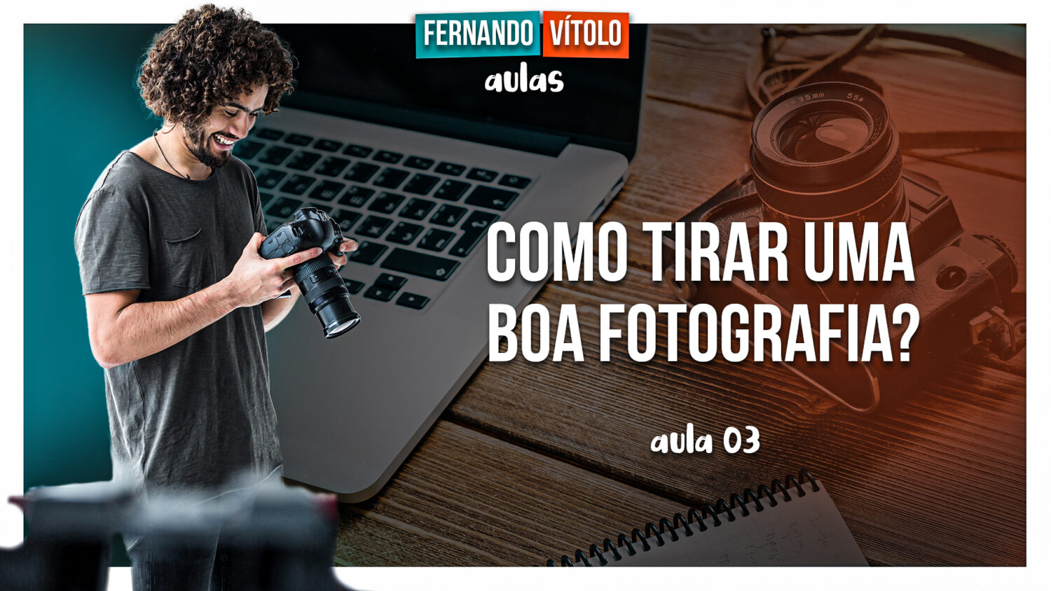 Como Tirar Uma Boa Fotografia Fernando Vitolo